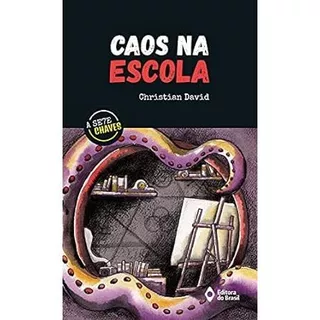 Livro: Caos Na Escola - Christian David