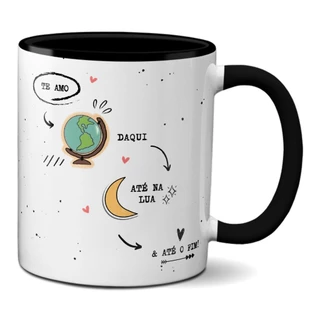Caneca Dia Dos Namorados Te Amo Daqui Até A Lua, Até O Fim!