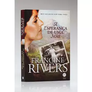 A Esperança de Uma Mãe | Francine Rivers