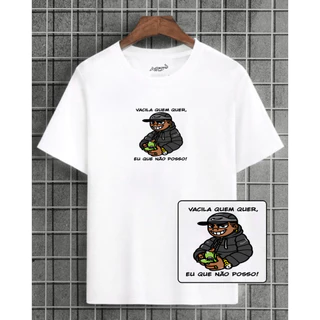 Camisa Camiseta Masculina Basica Blusa Streetwear 100% algodão Vacila quem Quer Eu que Nao Posso Quebrada Rap Skate Dinheiro