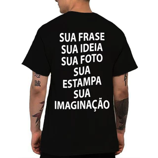 Camiseta Personalizada sua ideia sua Logo sua marca empresa Tecido 100% Algodão Estampa Grande Frente ou Costa