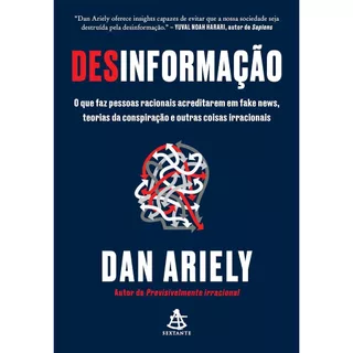 livro - Desinformação: O que faz pessoas racionais acreditarem em fake news, teorias da conspiração e outras coisas irracionais Capa comum