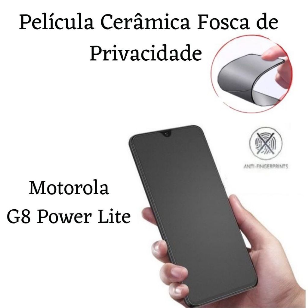 Película Cerâmica Fosca Privacidade Motorola Moto G8 power lite