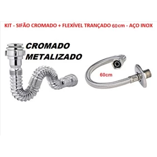 KIT - SIFÃO CROMADO + ENGATE FLEXÍVEL TRANÇADO 60cm AÇO INOX