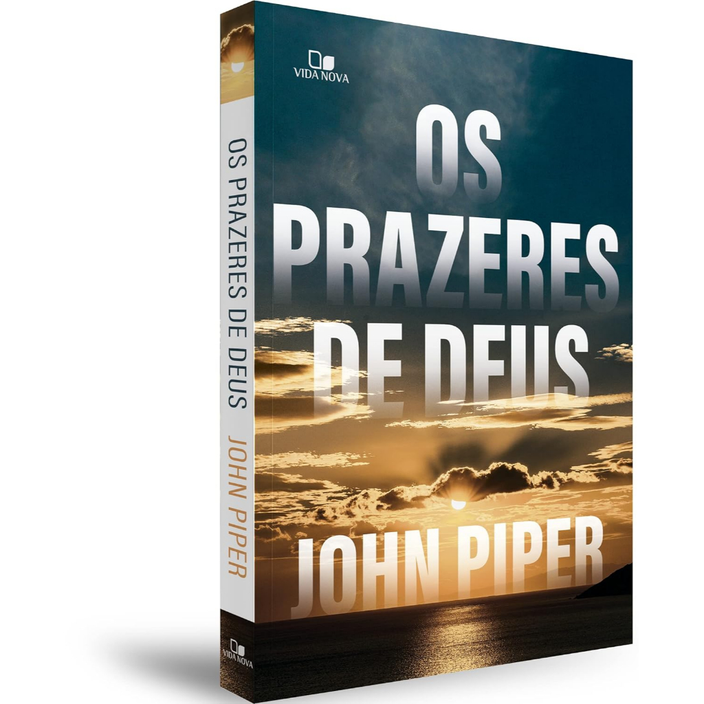 Livro Os Prazeres de Deus | John Piper | Livro Físico | Shopee Brasil