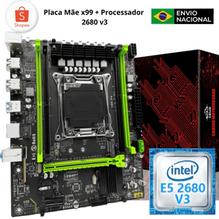 Kit Xeon Placa Mãe X99 + Processador Xeon E5 2680v3 - Suporta SSD NVME - Recomendado