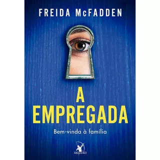 livro - A empregada (A empregada – Livro 1): Bem-vinda à família Capa comum – 13 junho 2023