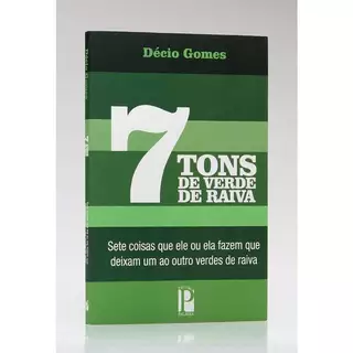7 Tons de Verde de Raiva | Décio Gomes Sete coisas que ele ou ela fazem que deixam um o outro verdes de raiva