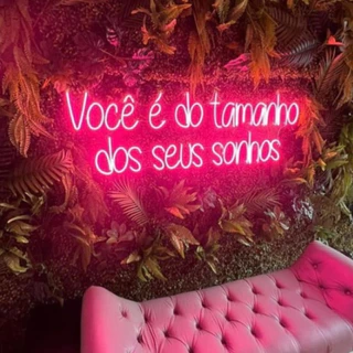 Frase VOCÊ É DO TAMANHO DOS SEUS SONHOS - Placa Neon Led Letreiro 80x27cm Decoração Jardim Vertical