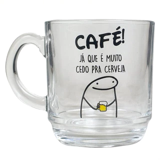 Caneca Café 300ML Café, Já que é Muito Cedo pra Cerveja