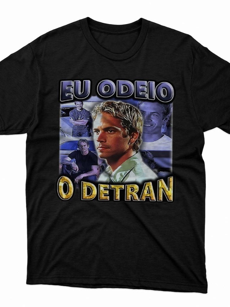 Camiseta Algodão Paul Walker Eu Odeio o Detran Velozes e Furiosos Brian