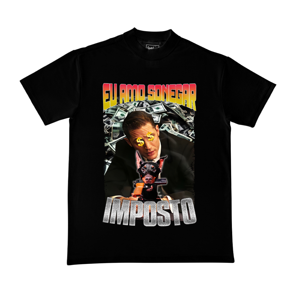 Camisa eu amo sonegar imposto meme - hiper promoção