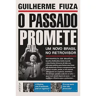 Livro O passado promete - Um novo Brasil no retrovisor.