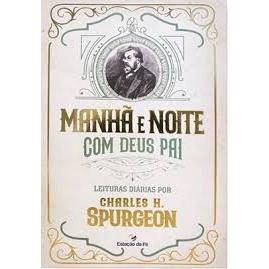 Manhã e Noite com Deus Pai | Charles Spurgeon | Shopee Brasil