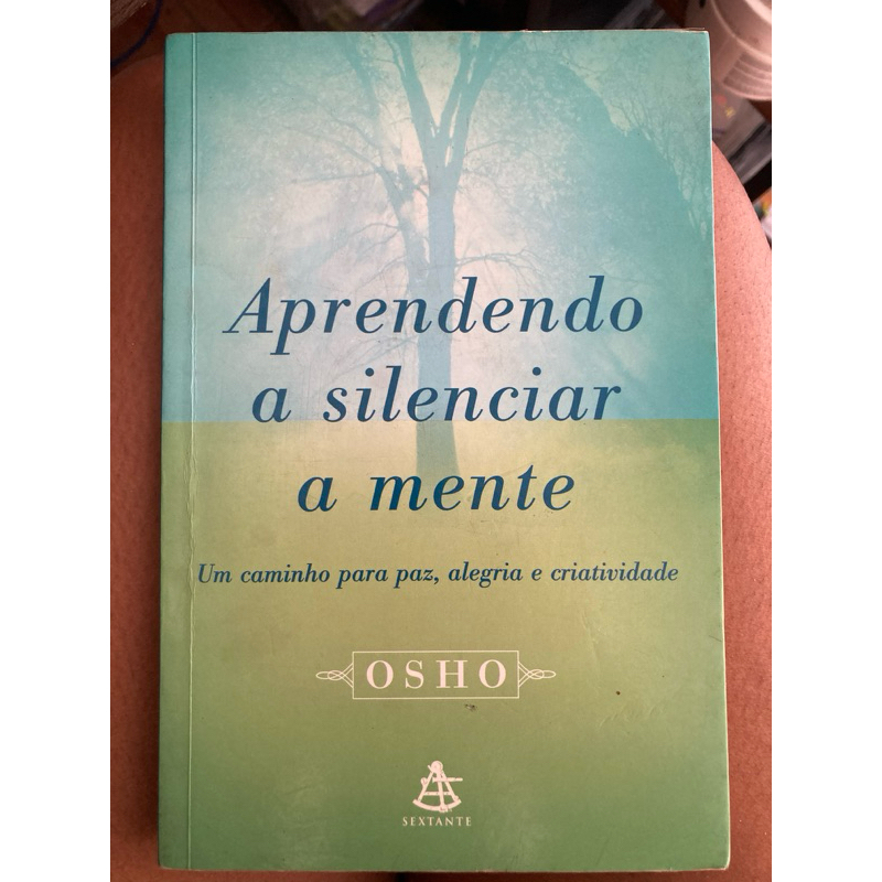 Aprendendo a silenciar a mente - Osho | Shopee Brasil