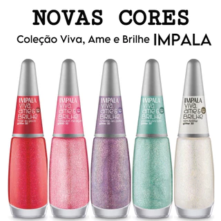 Kit Com 5 Esmaltes Brilho Coleção Viva, Ame e Brilhe - Impala