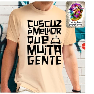 CAMISETA CUSCUZ É MELHOR QUE MUITA GENTE NORDESTE