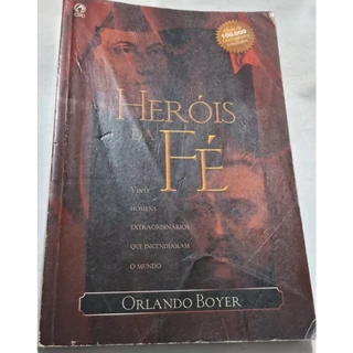 HEROIS DA FÉ - ORLANDO BOYER