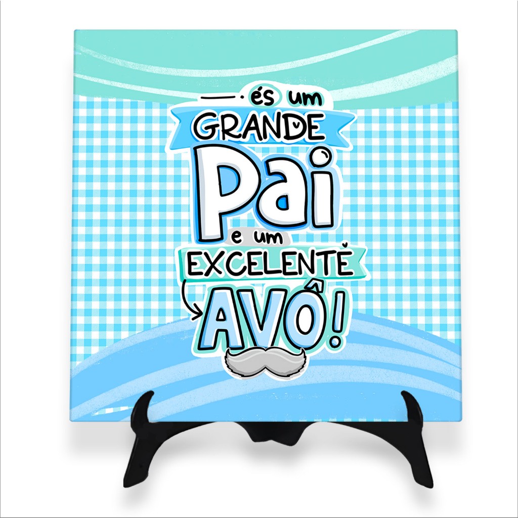 Quadro És Um Grande Pai E Um Excelente Avô! Presente Azulejo | Shopee ...