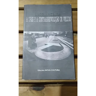 A URSS E A CONTRA REVOLUÇÃO DE VELUDO