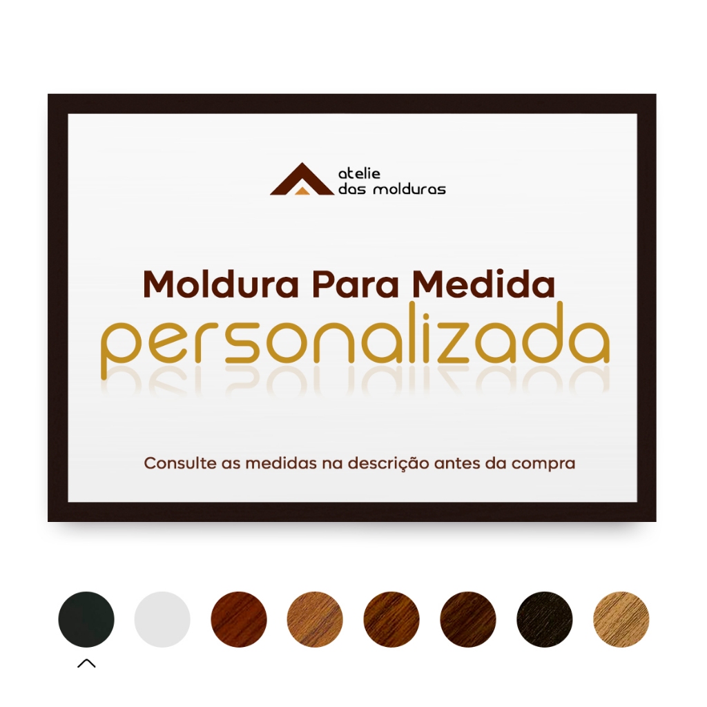 Moldura Sob medida Tamanho Personalizado escolha a sua