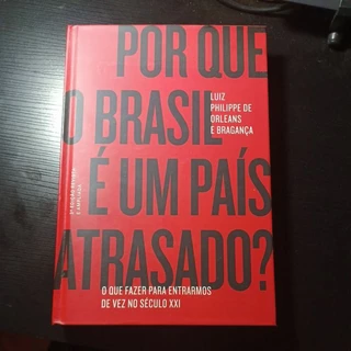 POR QUE O BRASIL É UM PAÍS ATRASADO?