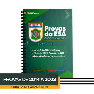 Apostila ESA - 10 ANOS de Aplicação + Gabarito + Edital Verticalizado