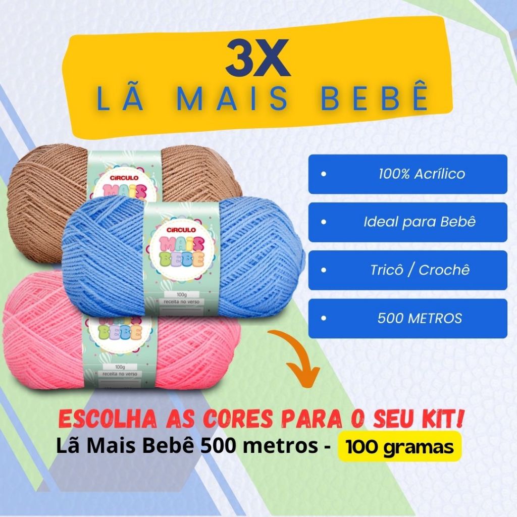 KIT 3x - Fio Lã Mais Bebê 500m 100g Círculo - Sapatinho e Roupas ...