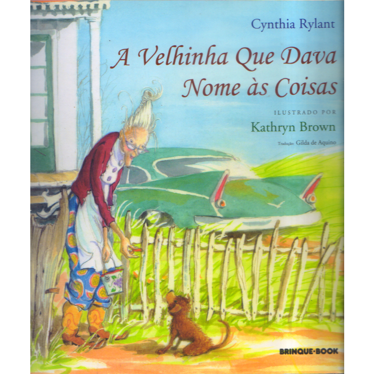 A Velhinha que Dava Nome às Coisas, Cynthia Rylant, Brinque Book. Capa ...