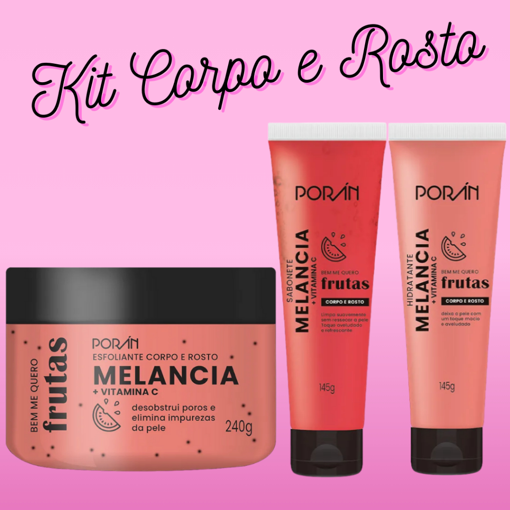 Kit Hidratante + Esfoliante + Sabonete Melancia + Vitamina C Bem Me Quero Frutos Poran