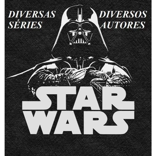 STAR WARS DIVERSAS SÉRIES E AUTORES GUERRAS NAS ESTRELAS VÁRIOS LIVROS HQs