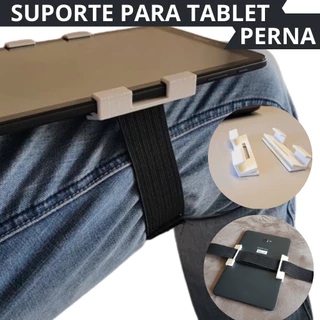 Suporte para T.A.B.L.E.T perna coxa cantor musica envio rápido