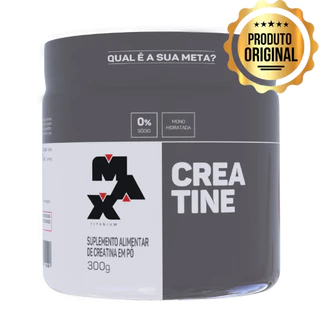Creatina Max Titanium 300g Monohidratada Pura
