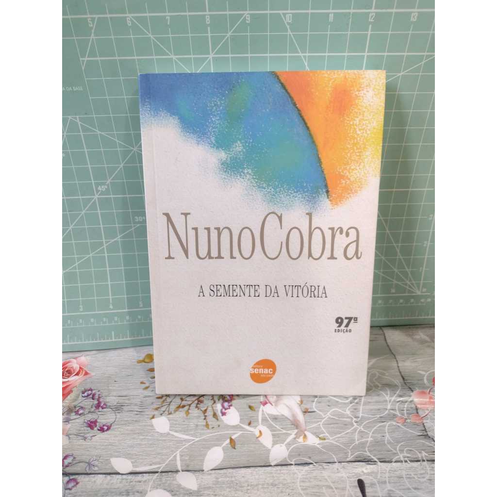 A Semente da Vitória Nuno Cobra 97ª edição senac 2010 | Shopee Brasil
