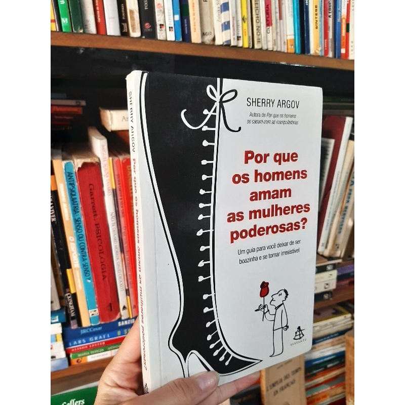 Porque os homens amam as mulheres poderosas? - Sherry Argov | Shopee Brasil