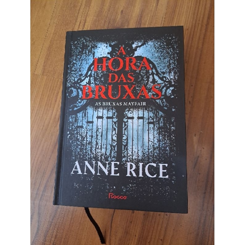 Livro A Hora das Bruxas, Anne Rice, inspiração para a série As bruxas ...