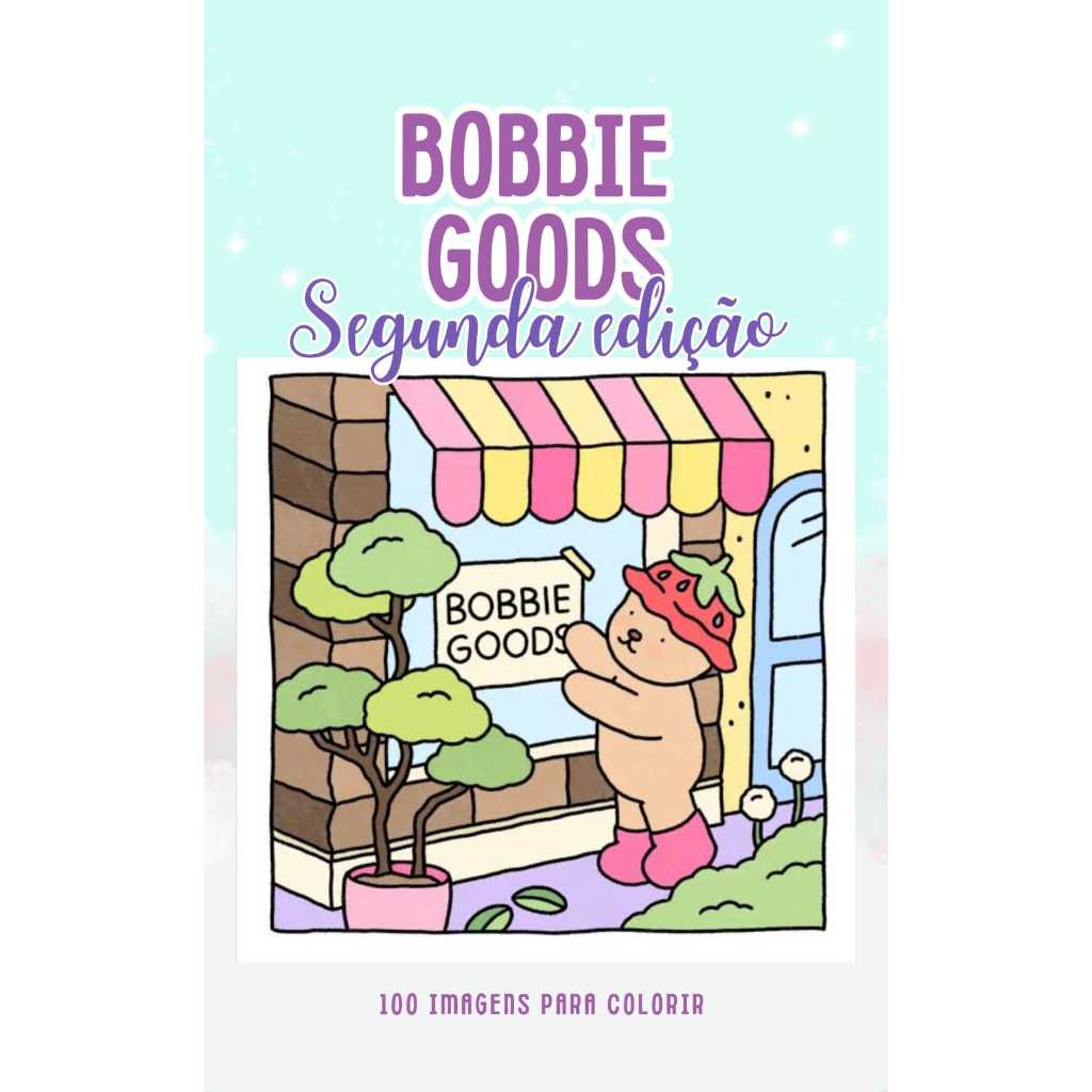 BOBBIE GOODS SEGUNDA EDIÇÃO COM 100 IMAGEM PARA COLORIR | Shopee Brasil