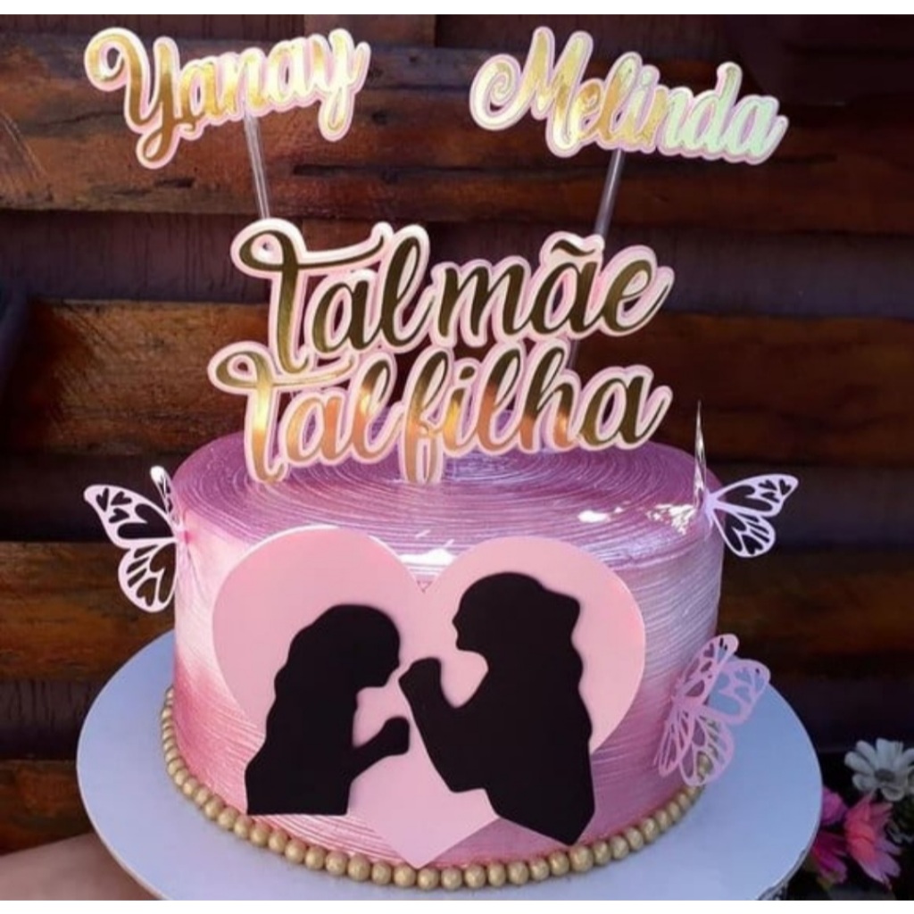 Topo de bolo Tal mãe Tal filha 3d Shopee Brasil