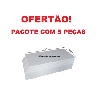 Placa de Isopor de 5,0 cm ( 50 mm), em (Poliestireno Expansível) EPS 100 X 50 X 5,0 cm com 5 peças