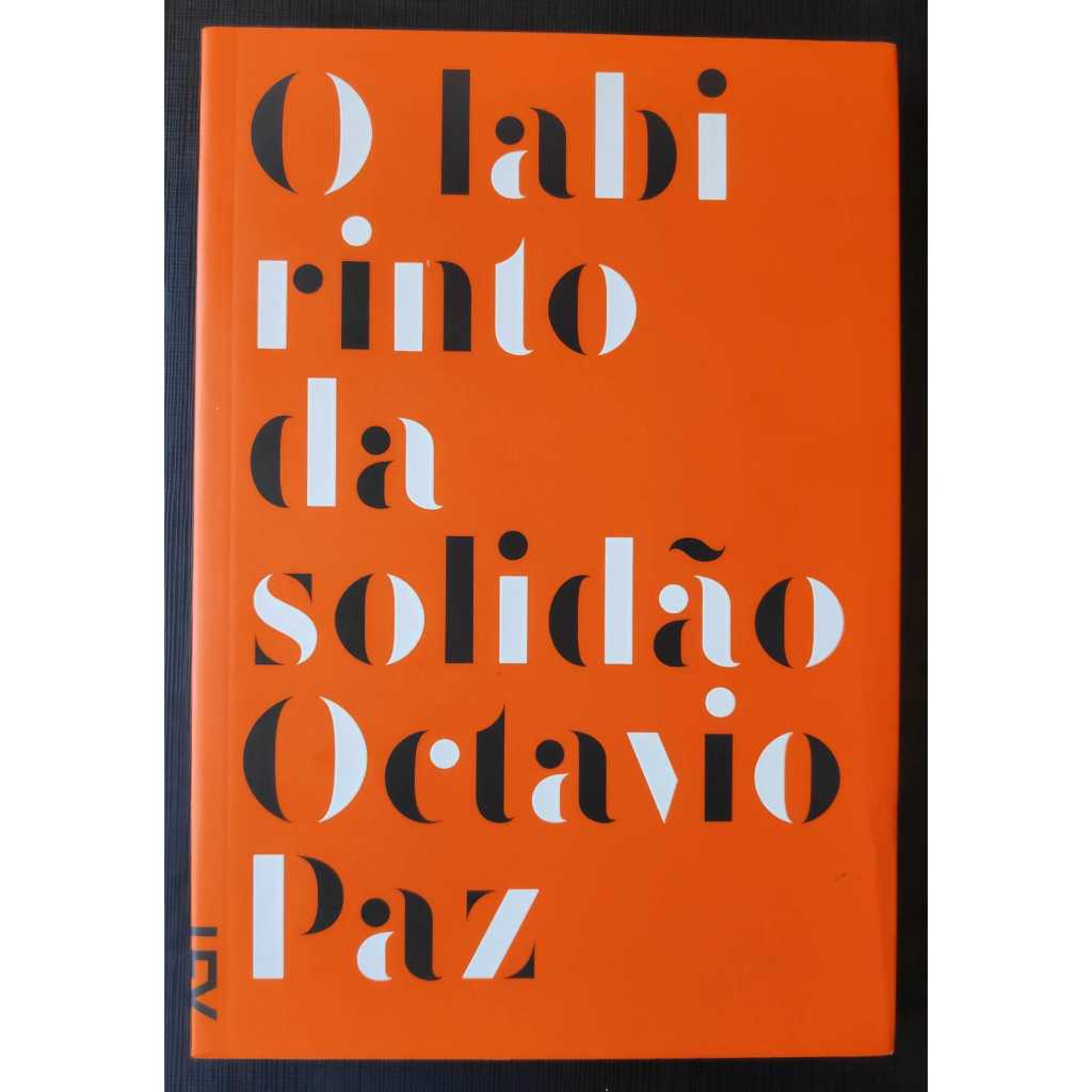 O Labirinto da Solidão - Octávio Paz - Cosac Naify | Shopee Brasil
