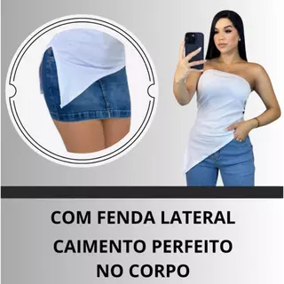 blusa tomara que caia fenda lateral