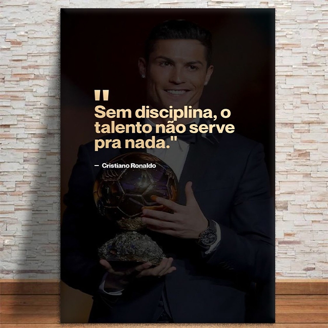 Quadro Decorativo Frase Motivacional Cristiano Ronaldo Disciplina Esforço Motivação MDF 3mm 4k