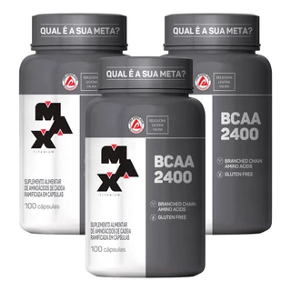 Kit 3x Bcaa 2400mg - 100 Cápsulas cada - Max Titanium