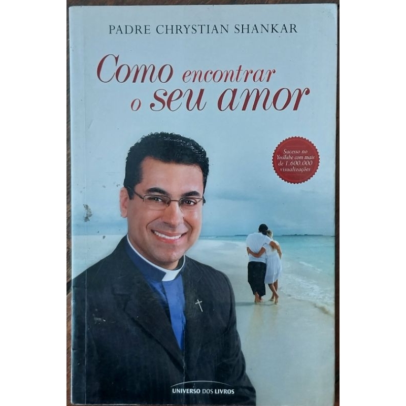 Como encontrar o seu amor - Padre Chrystian Shankar | Shopee Brasil