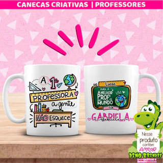 Caneca a primeira professora a gente nunca esquece | e outros Modelos