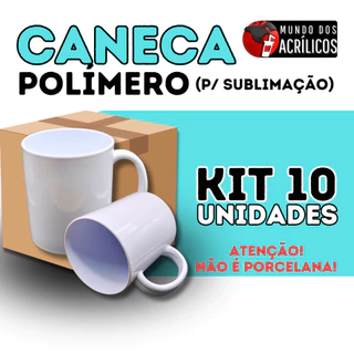 KIT 10 CANECAS DE POLIMERO PARA SUBLIMAÇÃO PARA ESTAMPAR
