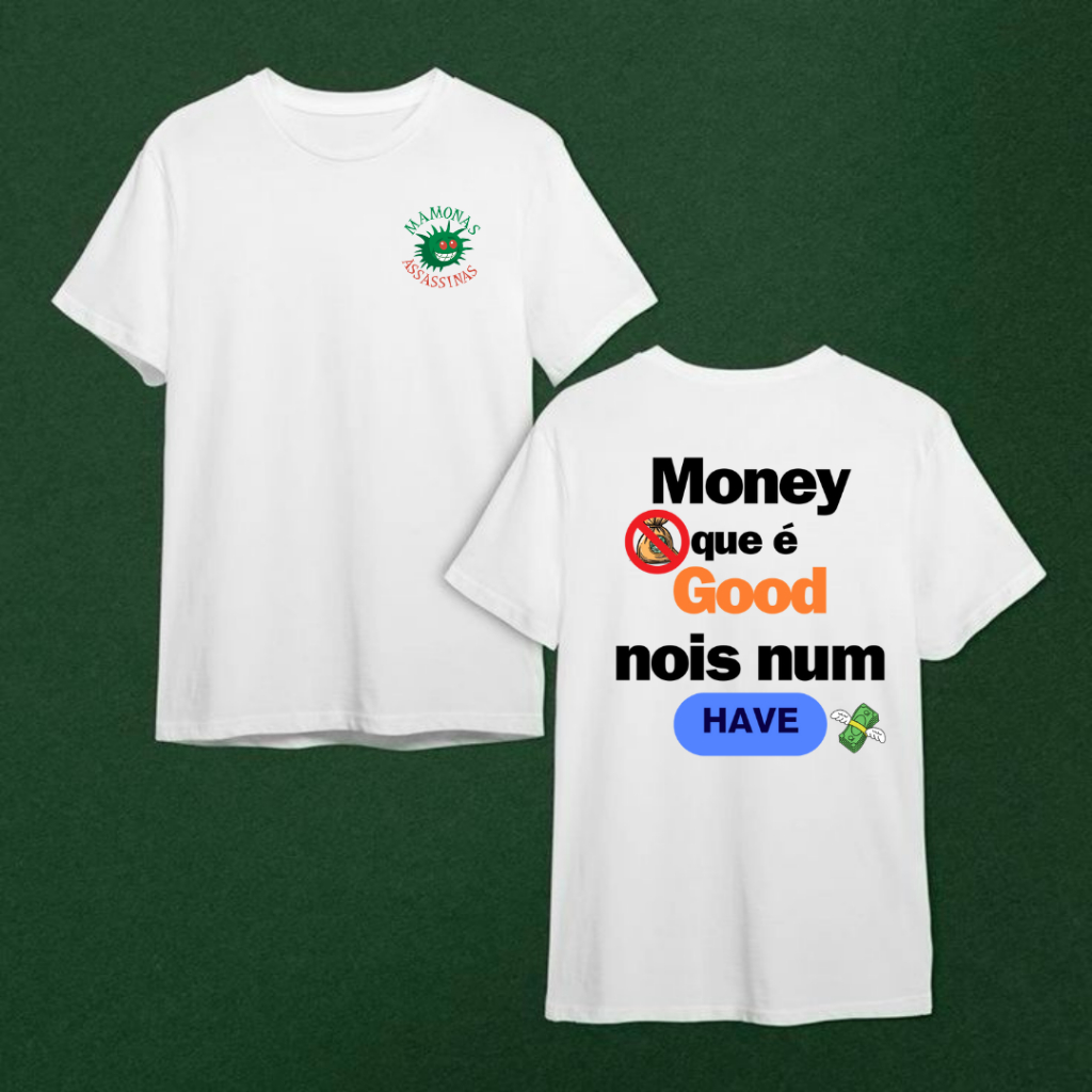Camisa mamonas assassinas unissex money que é good nois num have ...