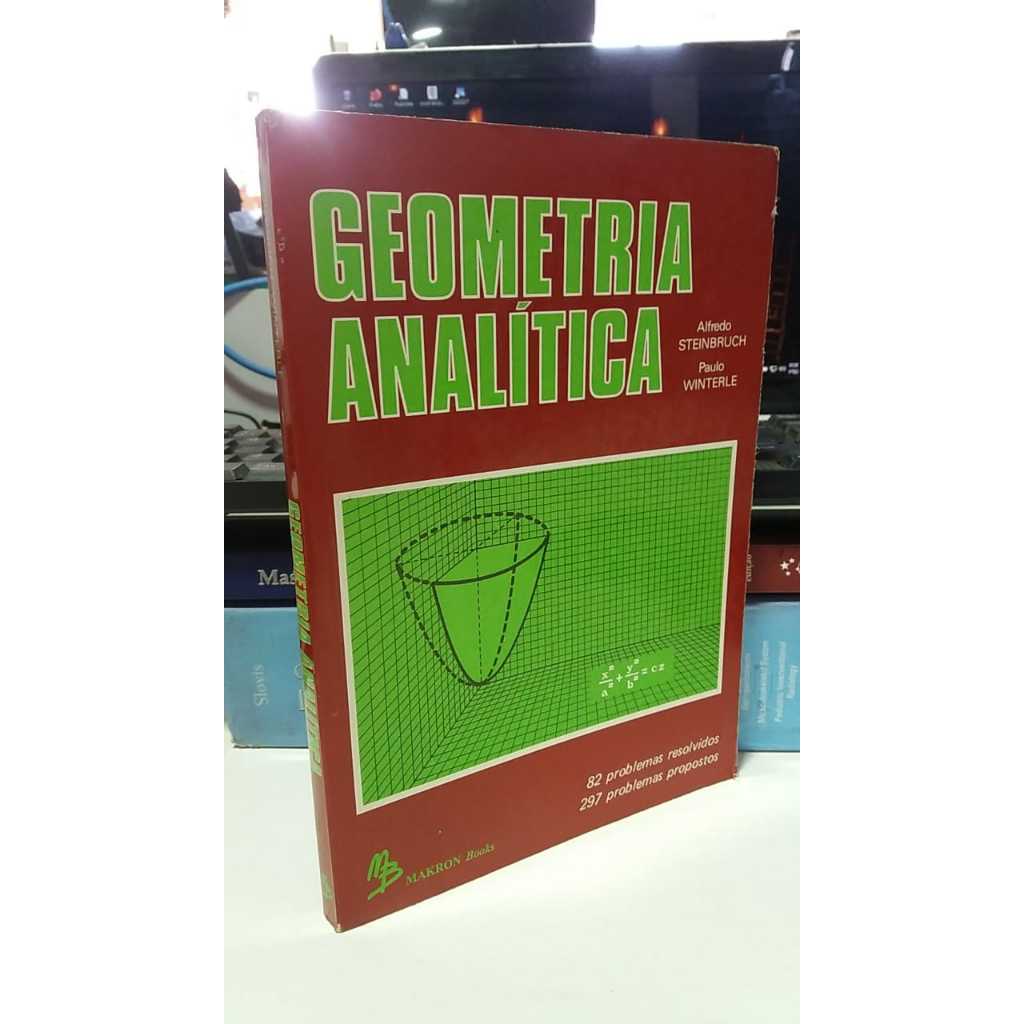 LIVRO - GEOMETRIA ANALÍTICA - 82 PROBLEMAS RESOLVIDOS E 297 PROBLEMAS ...