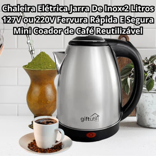 Chaleira Elétrica Jarra De Inox 2 Litros 127V ou 220V Fervura Rápida E Segura Mini Coador de Café Reutilizável