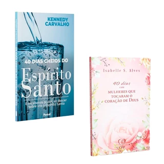 Kit 40 Dias Cheios do Espírito Santo + 40 Dias com Mulheres que Tocaram o Coração de Deus
